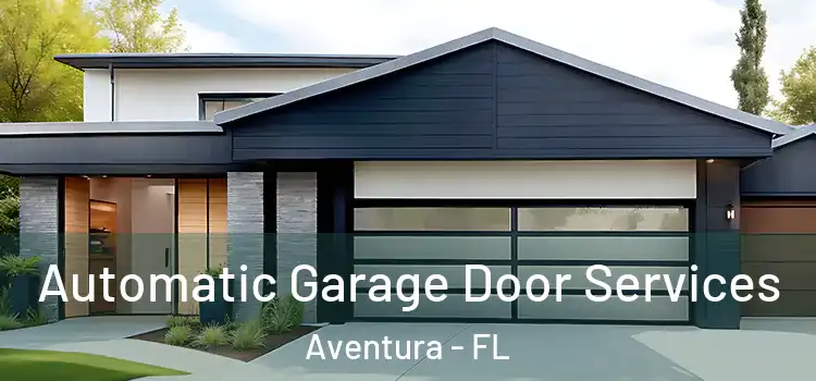  Automatic Garage Door Services Aventura - FL