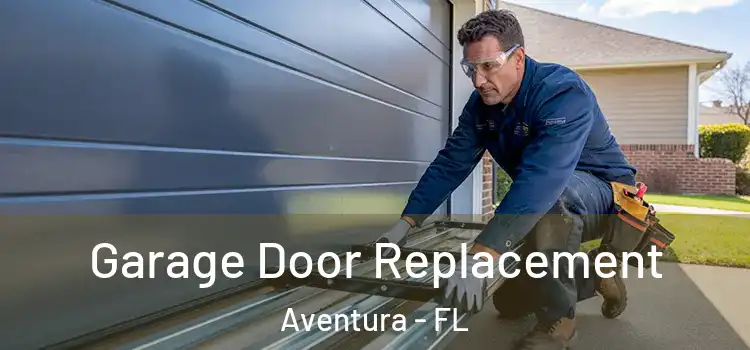  Garage Door Replacement Aventura - FL