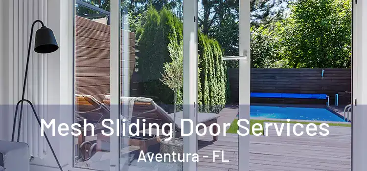  Mesh Sliding Door Services Aventura - FL