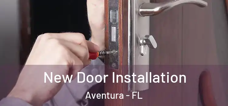  New Door Installation Aventura - FL