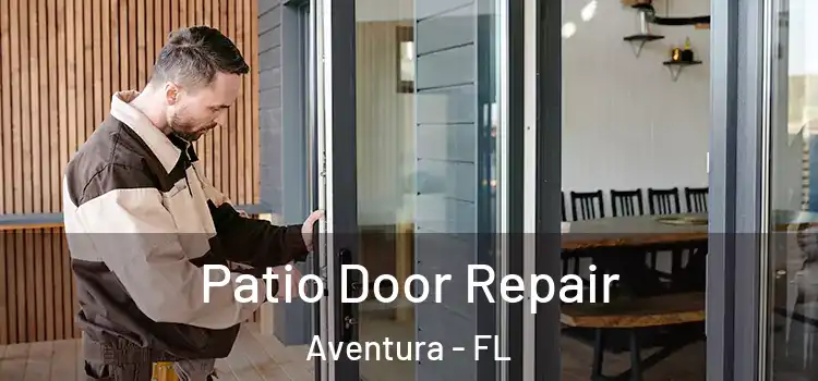  Patio Door Repair Aventura - FL