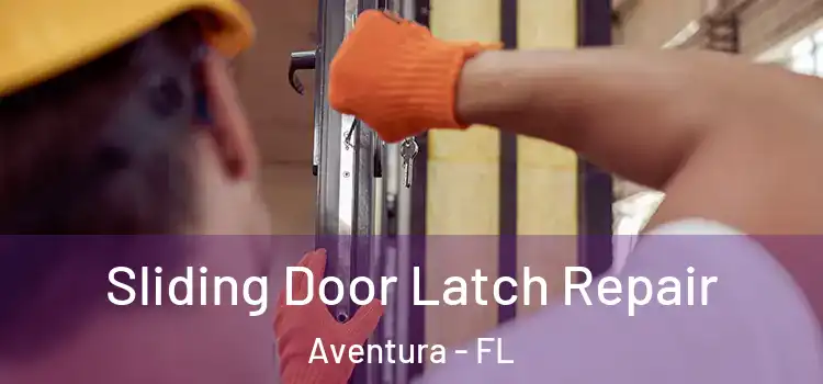  Sliding Door Latch Repair Aventura - FL