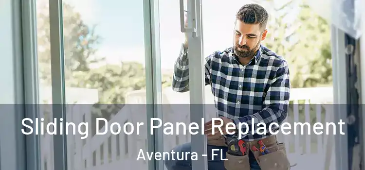  Sliding Door Panel Replacement Aventura - FL