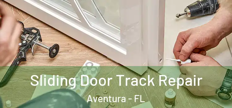  Sliding Door Track Repair Aventura - FL